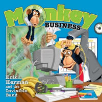 Monkey Business - by Eric Herman and the Invisible Band