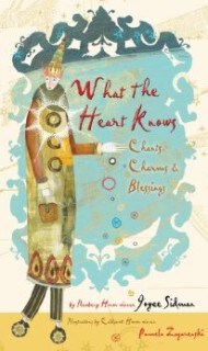 What the Heart Knows by Joyce Sidman