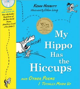 My Hippo Has the Hiccups by Kenn Nesbitt
