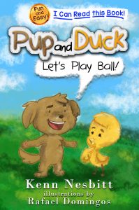 Pup and Duck: Let's Play Ball by Kenn Nesbitt
