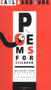 Poems for Children Nowhere Near Old Enough to Vote by Carl Sandburg