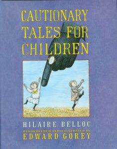 Cautionary Tales for Children by Hilaire Belloc
