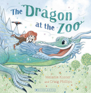 Book cover of The Dragon at the Zoo by Melanie Koster and Craig Phillips