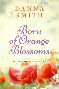 Book cover of Born of Orange Blossoms by Danna Smith