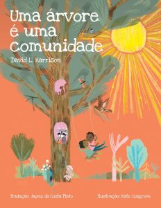 Book cover of the Portuguese Edition of A Tree is a Community by David L. Harrison