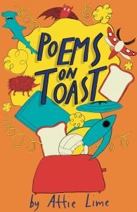 Book cover of Poems on Toast by Attie Lime